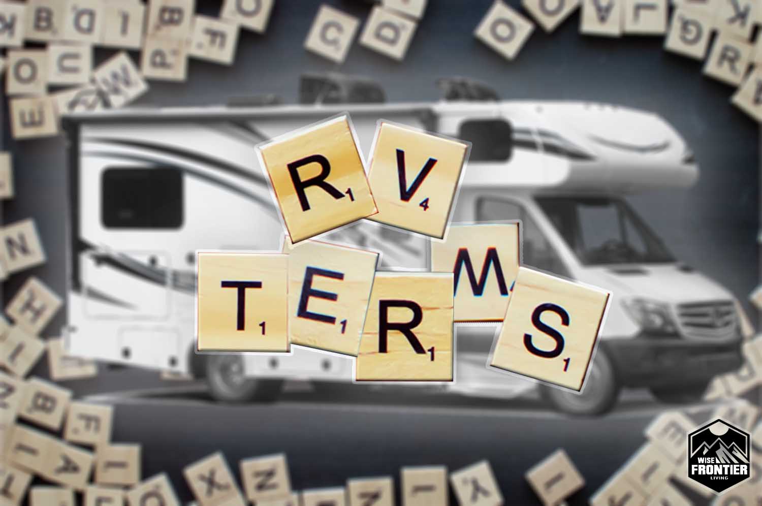 RV Terms, Jargon, & Definitions [Bookmark Worthy] - Wise Frontier Living